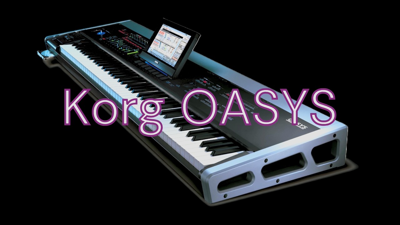 Sounds of the Korg OASYS 🎹 New Upload!