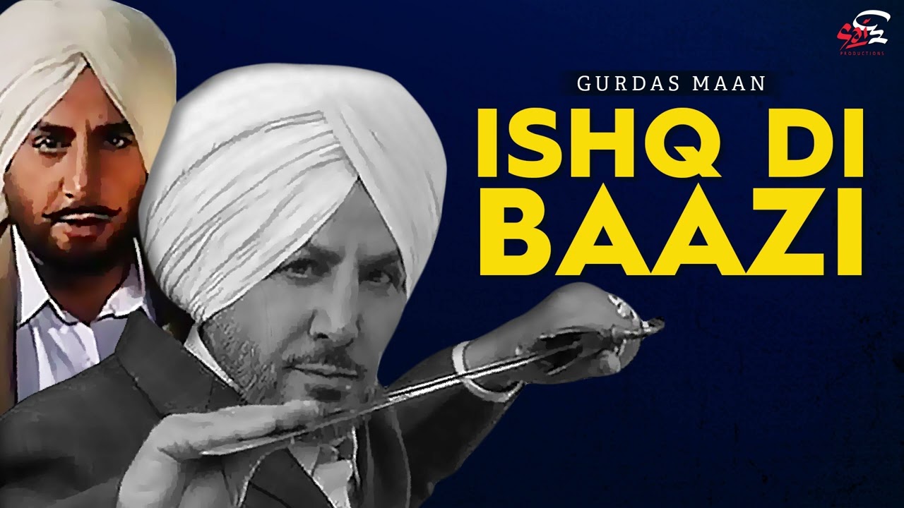 Ishq Di Baazi Full Audio Song I Gurdas Maan  I Latest Punjabi Song 2022 I Sai Productions