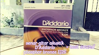 Senar Gitar Akustik Daddario Ej26 Test Sound 0.11 Phosphor Bronze String