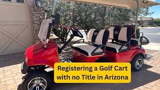 How to register your AZ golf cart with no title #arizona #golfcart #golfcarts