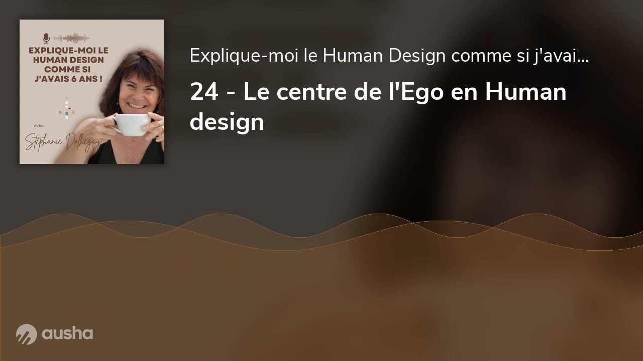 24 - Le centre de l'Ego en Human design