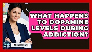 Famous What Happens To Dopamine Levels During Addiction? - Mind Over Substance Net Worth