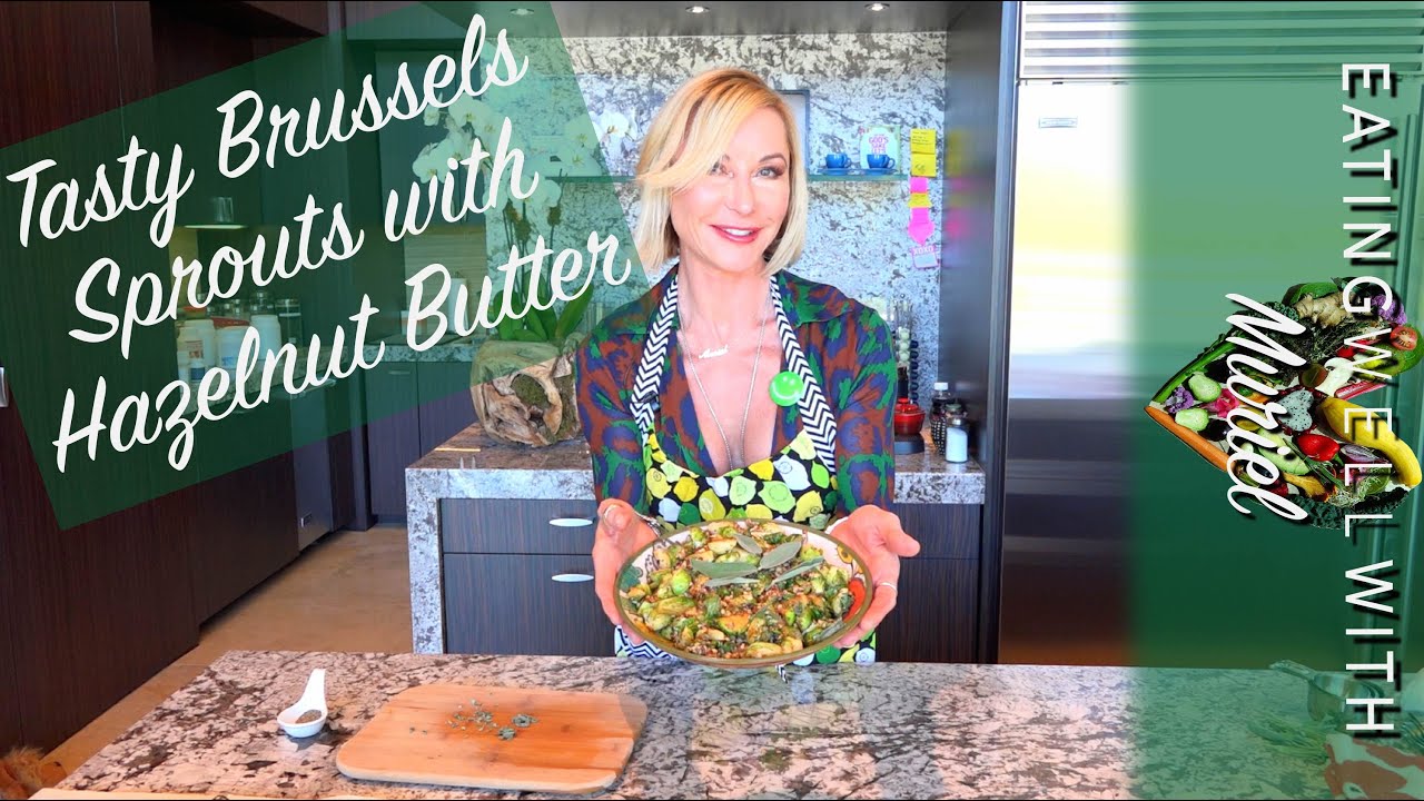 Tasty Brussels Sprouts With Hazelnut Butter Tasty Brussels Sprouts With Hazelnut Butter