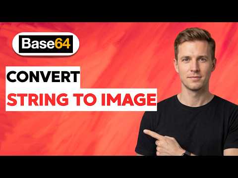 How to Convert a Base64 String to an Image [2026 Full Guide]