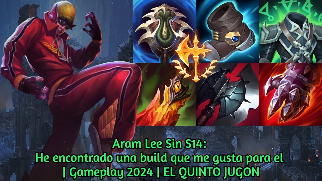 Aram Lee Sin S14 He Encontrado Una Build Que Me Gusta Para El Aram Lee Sin S14 He Encontrado Una Build Que Me Gusta Para El