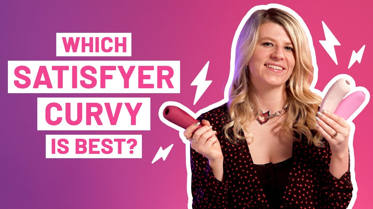 Quickies – Battle of the clit suckers! Which Satisfyer Curvy is best? 1, 2 or 3?