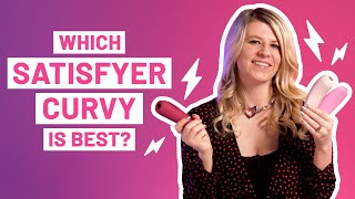 Quickies – Battle of the clit suckers! Which Satisfyer Curvy is best 1, 2 or 3