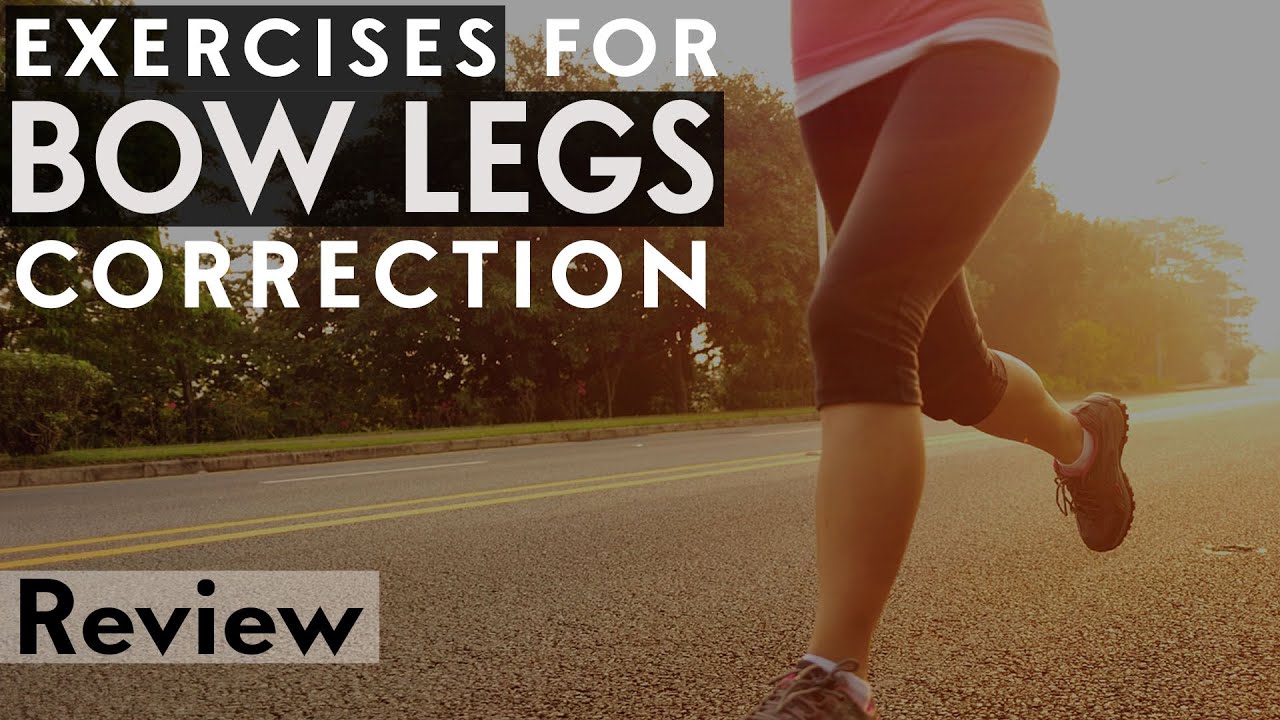 How To Straighten Bow Legs in Adults Without Surgery Exercises For