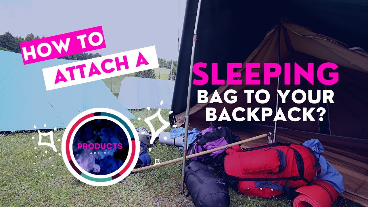 How to Attach a Sleeping Bag to your Backpack Listen in Detail & Memorize YouTube