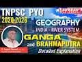 TNPSC | GEOGRAPHY | PYQ 2020-2026 | INDIA RIVERS | GANGA & BRAHMAPUTRA | Mr. D. Sugesh Samuel