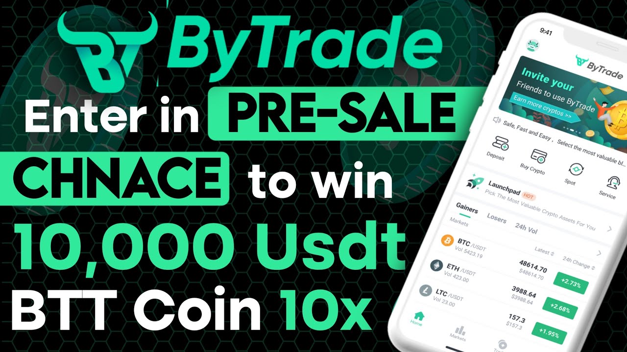 ByTrade | Enter in Pre-Sale & have a chance to win $10,000 USDT | Huge Benefits of Holding BTT Coin