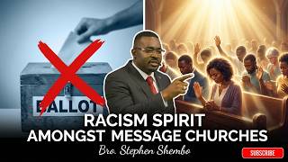 Racism Spirit In Message Churches - Bro.Stephen Shembo
