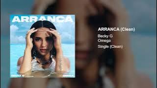 Becky G ft. Omega - Arranca (Clean Version)