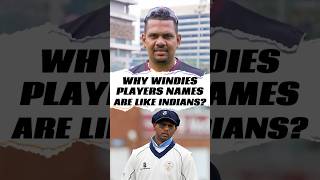 Why West Indies Players Names Are Like Indians?