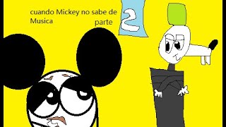 cuando Mickey no sabe de Musica (Parte 2)