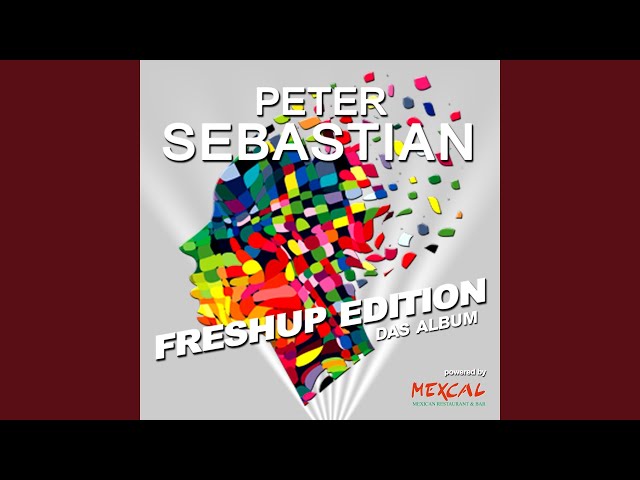 Peter Sebastian - Tanz Nochmal Mit Mir  Fresh Up Mix