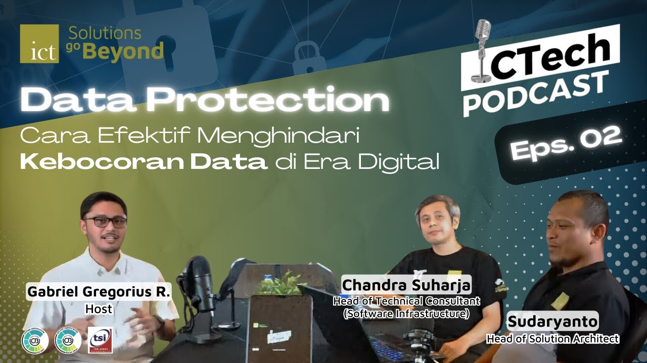 ICTech Podcast #2: Data Protection | Cara Efektif Menghindari Kebocoran Data di Era Digital 🚨