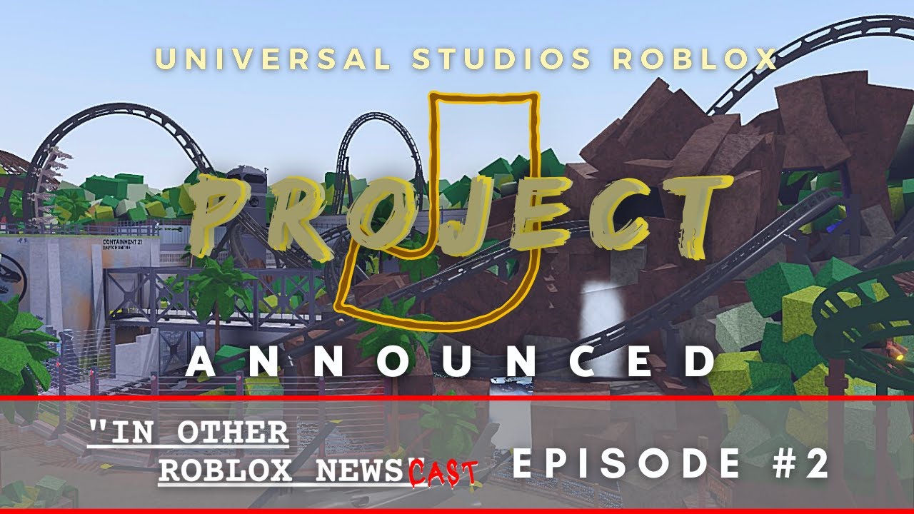 Universal Studios Roblox Project J Announced In Other Roblox Newscast Ep 2 Youtube - roblox news studio