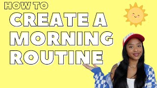 How To Create A Morning Routine... and Stick To It