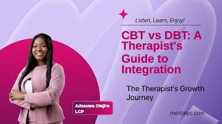 CBT vs DBT: Which Therapy Is Right for Your Clients? | Mentalyc Podcast