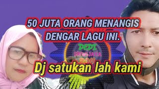 DJ TEMBANG KENANGAN SATUKANLAH KAMI.REMIX TERBARU. FULL BASS