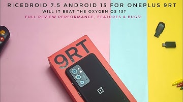 Ricedroid 7.5 Android 13 tiramisu OnePlus 9RT: Oxygen OS 13 vs Ricedroid who is winner!