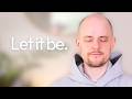 Let It Be – 10 Min. Meditation für mehr Akzeptanz