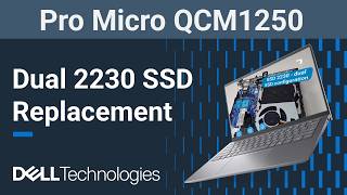 Dell Pro Micro QCM1250 | How to replace the 2230 SSD in a dual SSD configuration