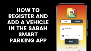 How to Register and Add a Vehicle in the Sabah Smart Parking App to Pay for Parking screenshot 5