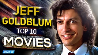 Top 10 Jeff Goldblum Movies of All Time