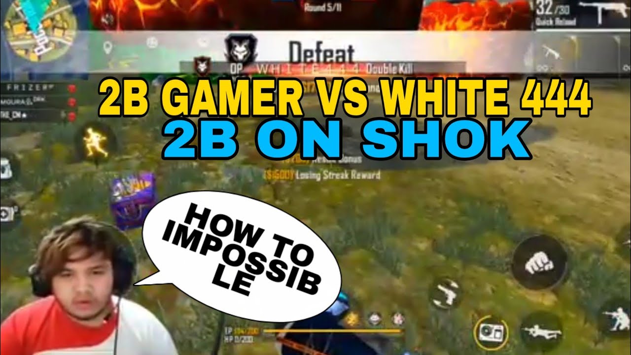 2B GAMER VS WHITE 444 👽2B ON SHOK WHITE 444