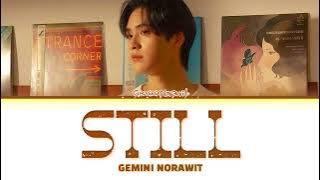 【Gemini Norawit】 STILL (ค้าง)