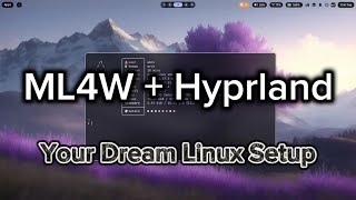 Customize Hyprland Like a Pro | ML4W Dotfiles Setup| Beautiful Hyprland Setup! - Dream Linux Setup