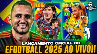 🚨🔥 EFOOTBALL 2025 LIBERADO!! AO VIVO TESTANDO E CONFERINDO TODAS AS NOVIDADES DO EFOOTBALL 2025