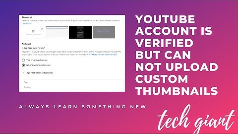 Can Not Upload Custom Thumbnails On Youtube Even If account Is Verified 2020