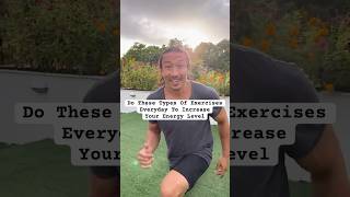 Do These Types Of Exercises Everyday To Increase Your Energy Level