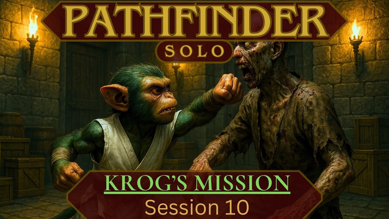Krog's Mission : Session 10 (Pathfinder 2e Solo Play)