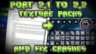 HOW TO PORT 2.1 TEXTURE PACKS TO 2.2 +  FIX CRASHES UPON STARTUP