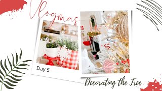DECORATE THE CHRISTMAS TREE | DECORATE WITH ME FOR CHRISTMAS | VLOGMAS DAY 5