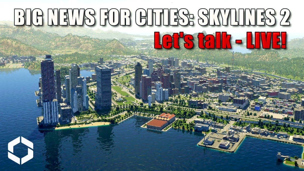 BIG NEWS today for CS2! Let's talk about it - LIVE 🔴 | Cities Skylines