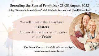 Sounding The Sacred Feminine • Women's Sound Quest • 23-28 August 2022