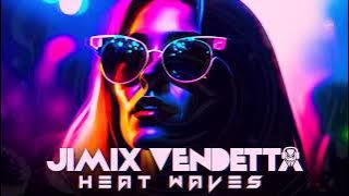 Jimix Vendetta - Heat Waves