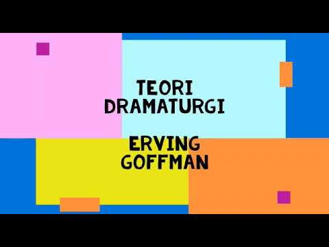 TEORI DRAMATURGI ERVING GOFFMAN