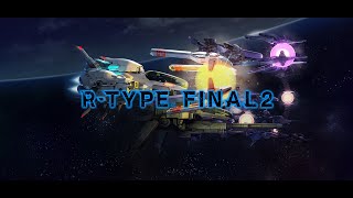 R-Type Final 2 Space Impact Remastered l Next Gen