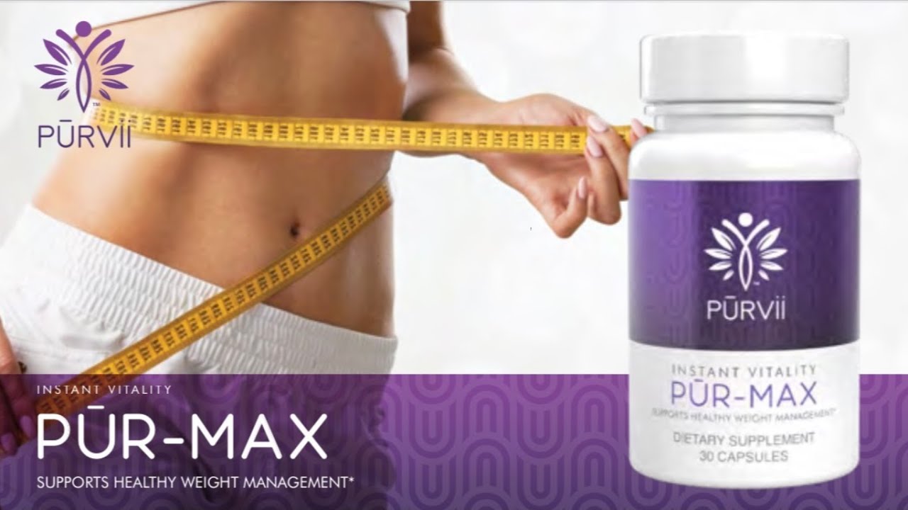 PŪR-MAX WEIGHT LOSS PRODUCT LAUNCH