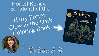 Harry Potter Glow in the Dark Coloring Book Review Look inside the Harry Potter Glow in the Dark