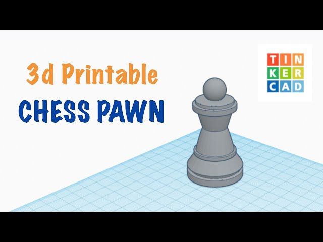 3D Chess Masterclass: TinkerCAD Walk-Through Video by 3D-PT