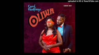 Oliwa [Offical Audio] 2022 - Carol Nantongo