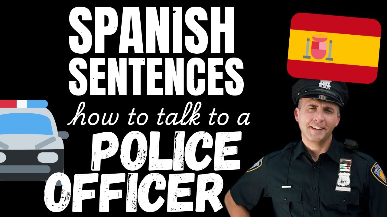 How to talk to a Police Officer in Spanish | Learn Spanish with sentences