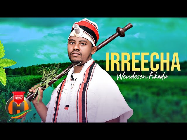 Wendesen Fikadu - Irreecha - New Ethiopian Oromo Music 2022 (Official Video)